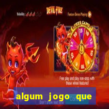 algum jogo que paga de verdade